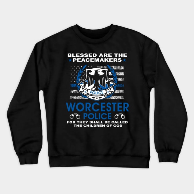 Worcester Police  – Blessed Are The PeaceMakers Crewneck Sweatshirt by tadcoy